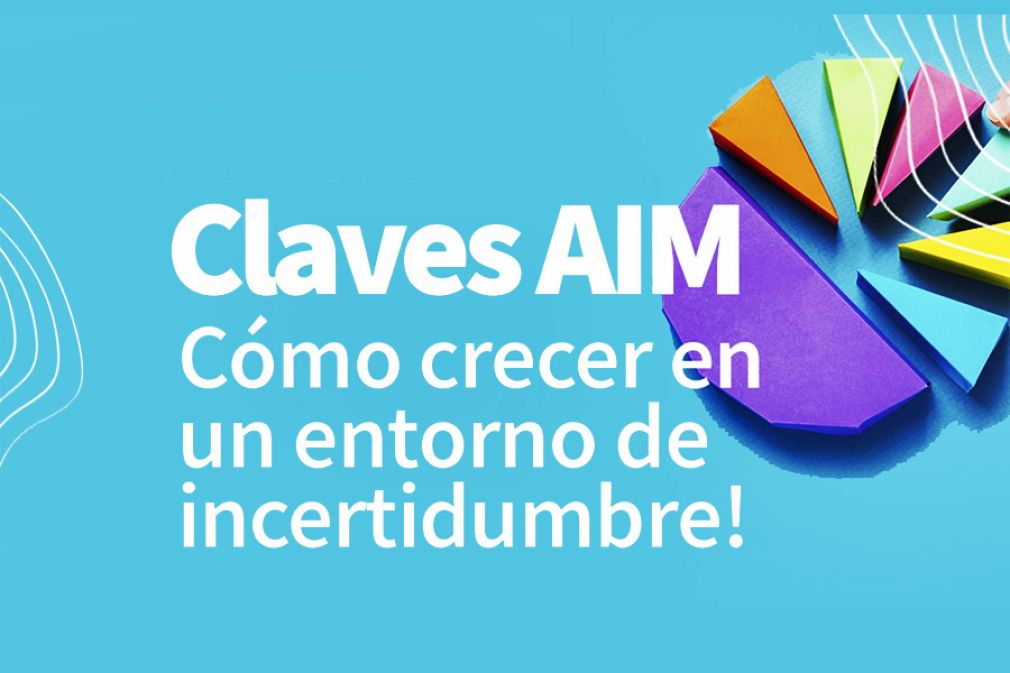 AIM propone conversar sobre c&oacute;mo crecer en un entorno incierto
